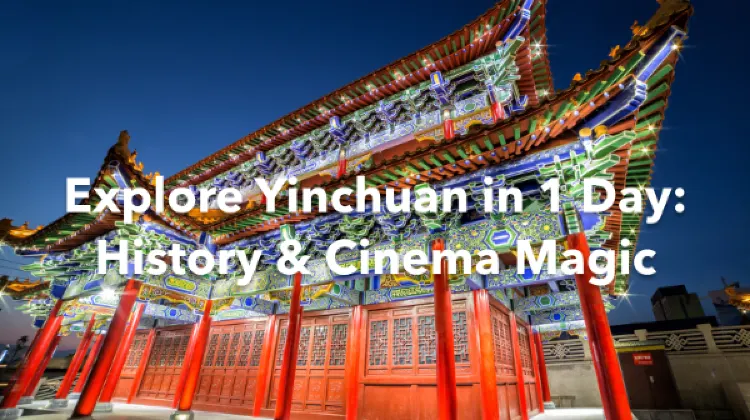Yinchuan 1 Day Itinerary