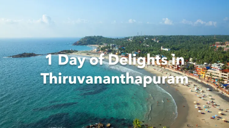 Thiruvananthapuram 1 Day Itinerary