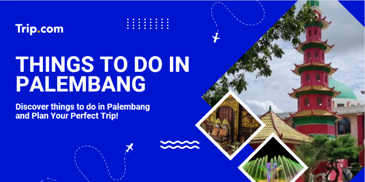 Things To Do In Palembang
