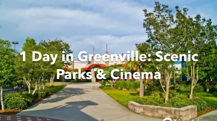 Greenville County 1 Day Itinerary