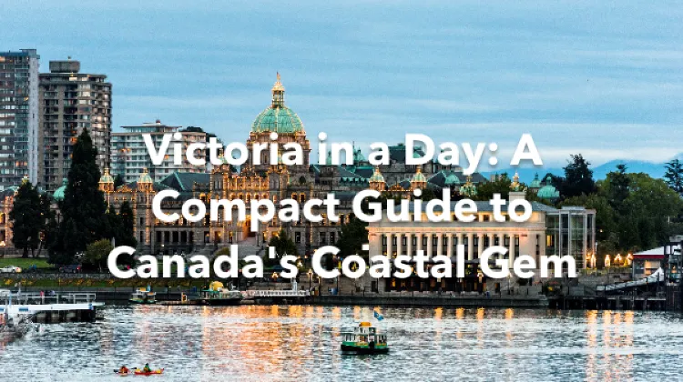 Victoria 1 Day Itinerary
