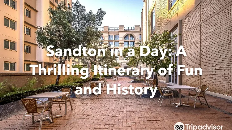 Sandton 1 Day Itinerary