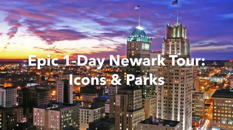 Newark 1 Day Itinerary