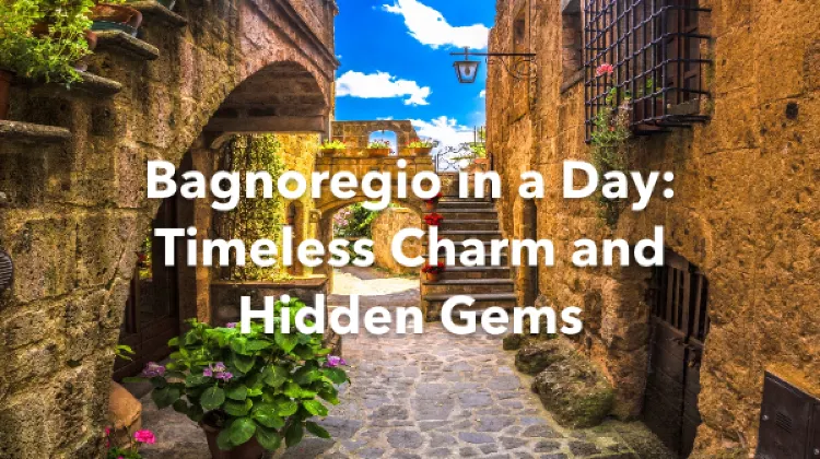 Bagnoregio 1 Day Itinerary