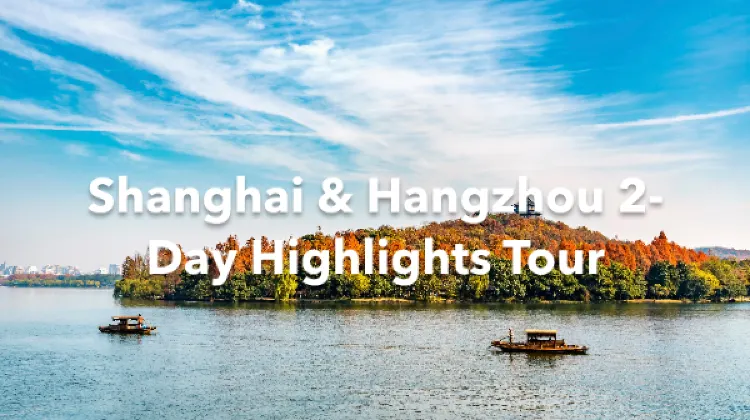 Shanghai Hangzhou 2 Days Itinerary