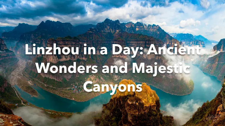 Linzhou in a Day: Ancient Wonders and Majestic Canyons | Trip.com