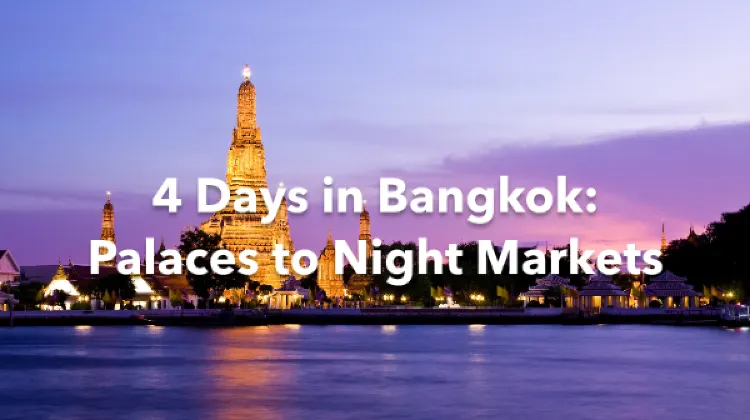 Bangkok 4 Days Itinerary