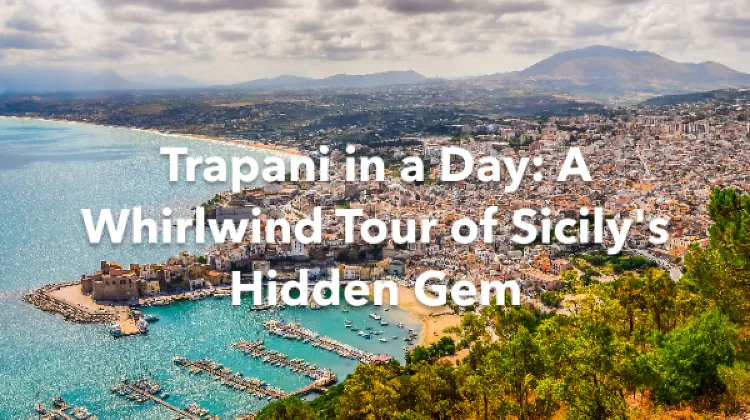 Province of Trapani 1 Day Itinerary