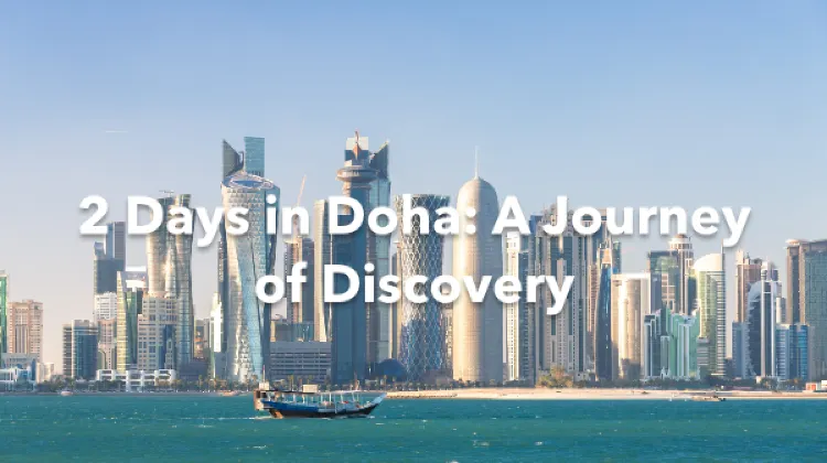 Doha 2 Days Itinerary