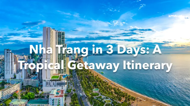Nha Trang 3 Days Itinerary