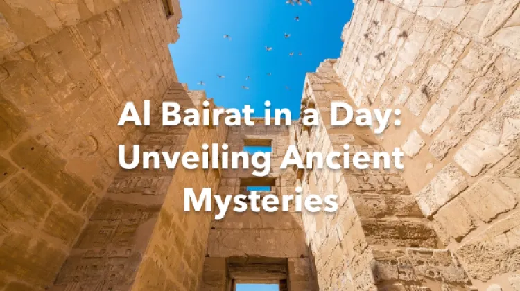 Al Bairat 1 Day Itinerary