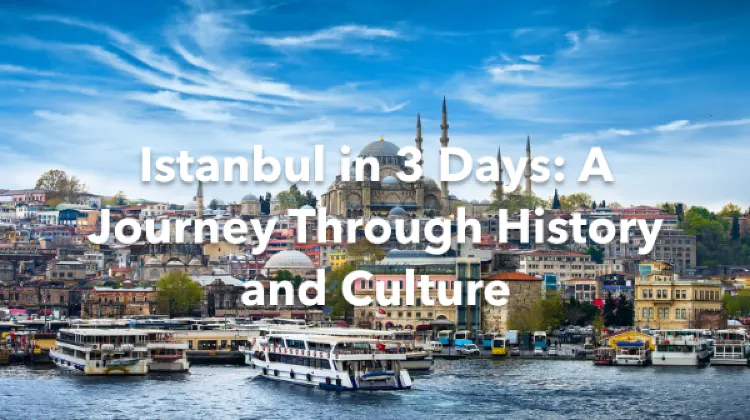 Istanbul 3 Days Itinerary