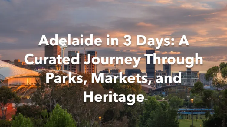 Adelaide 3 Days Itinerary