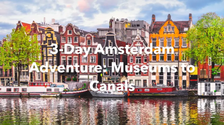 Amsterdam 3 Days Itinerary