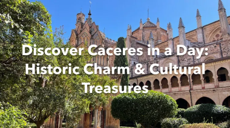 Caceres 1 Day Itinerary
