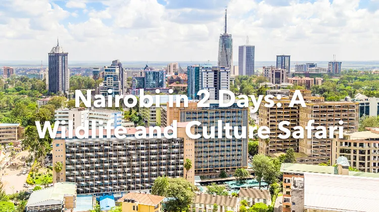 Nairobi 2 Days Itinerary