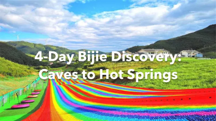 Bijie 4 Days Itinerary