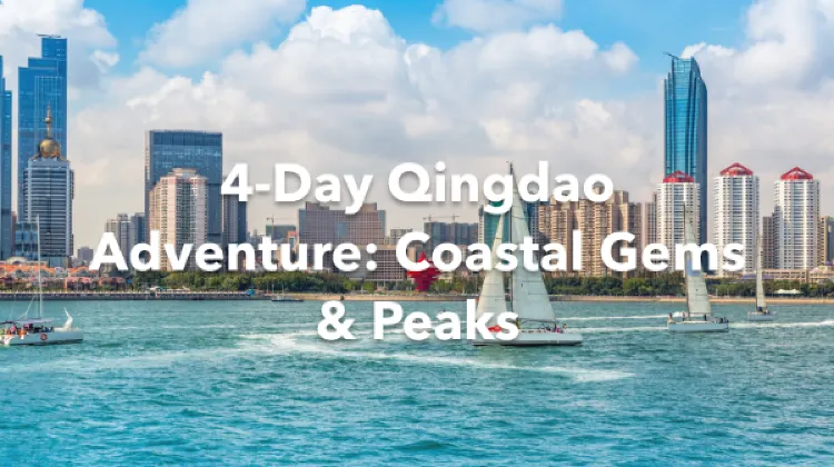 Qingdao 4 Days Itinerary