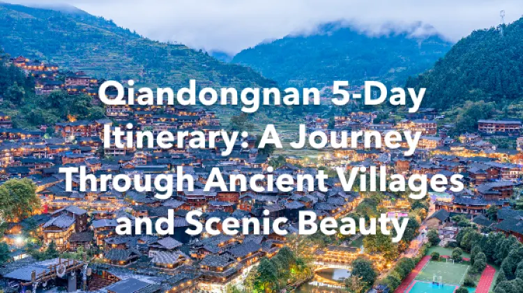 Qiandongnan 5 Days Itinerary