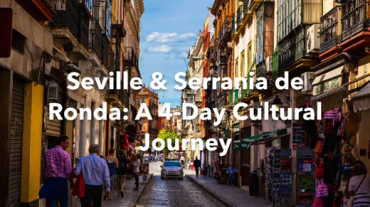 Serrania de Ronda Seville 4 Days Itinerary