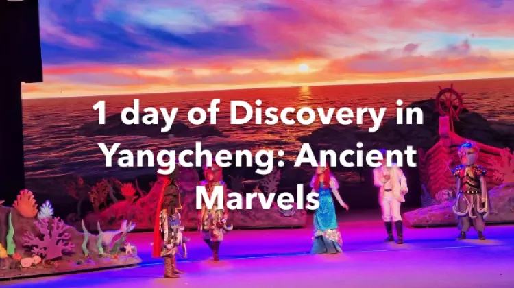 Yangcheng 1 Day Itinerary