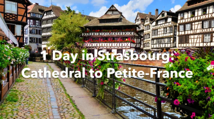 Strasbourg 1 Day Itinerary