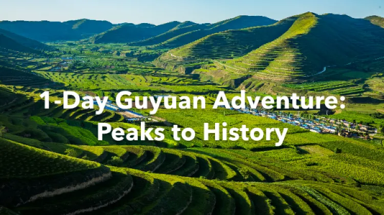 Guyuan 1 Day Itinerary