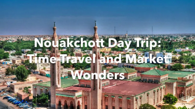 Nouakchott 1 Day Itinerary