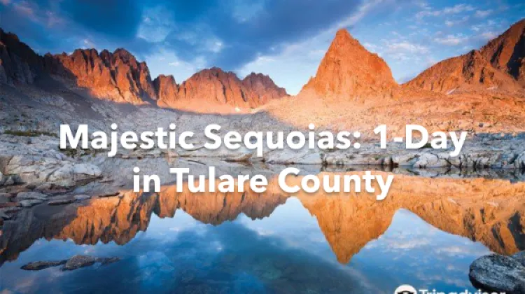 Tulare County 1 Day Itinerary