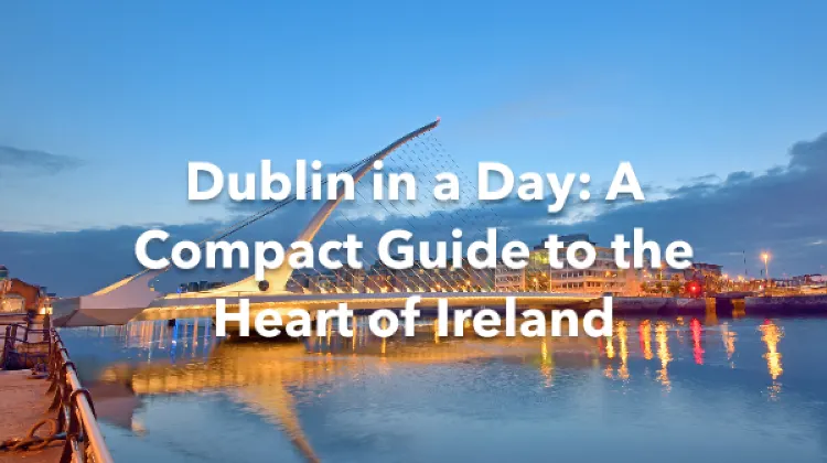 Dublin 1 Day Itinerary