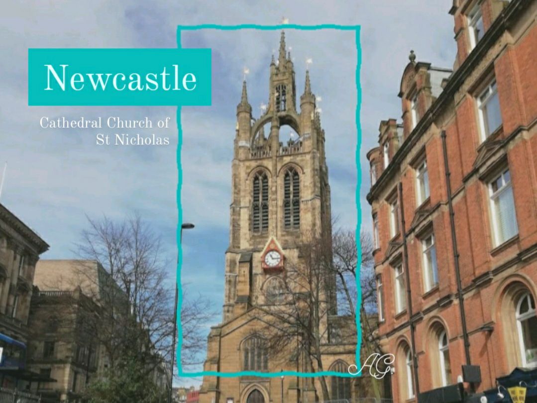 🇬🇧 Newcastle upon Tyne·作为明灯指引的教堂