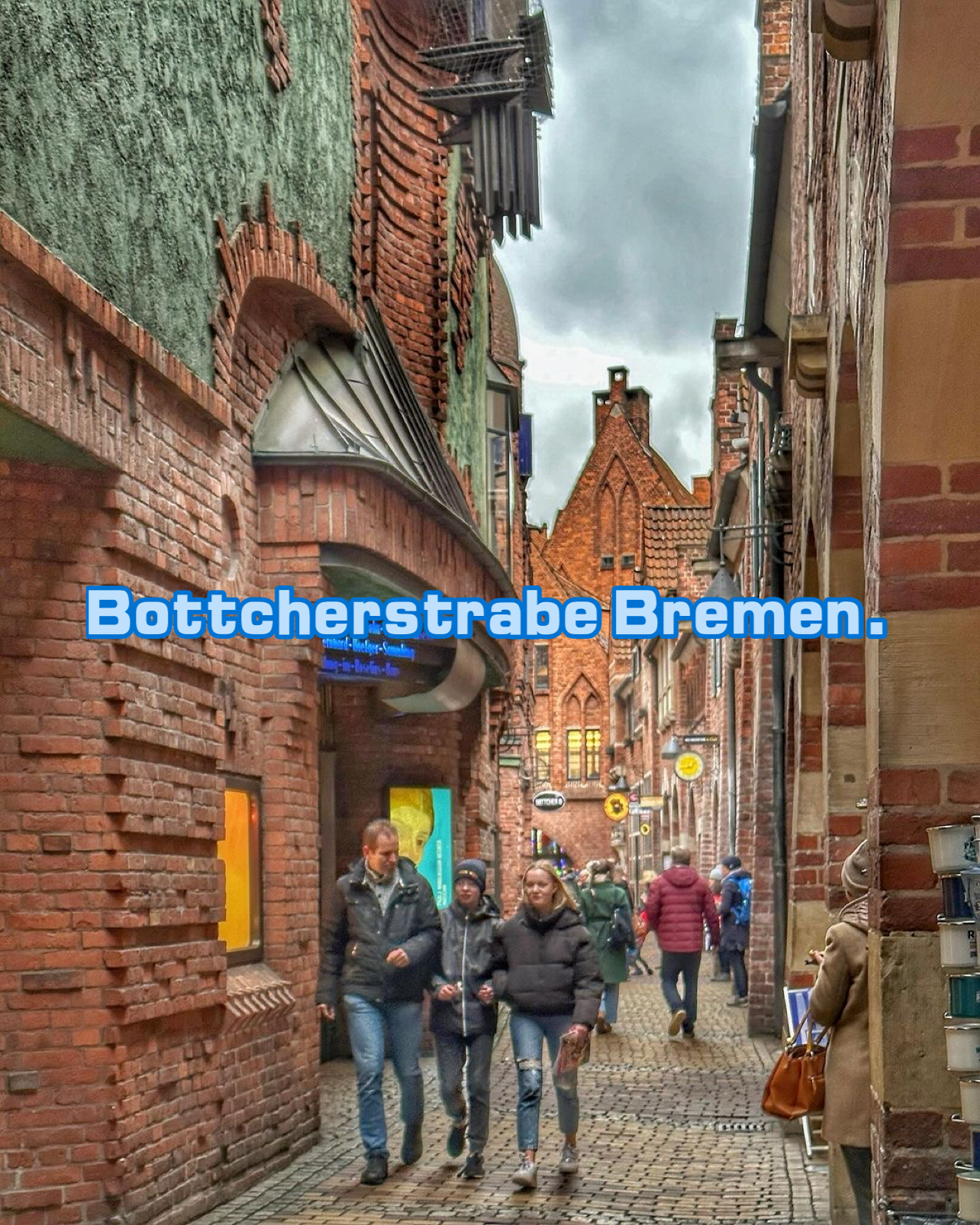 Bottcherstrabe Bremen.