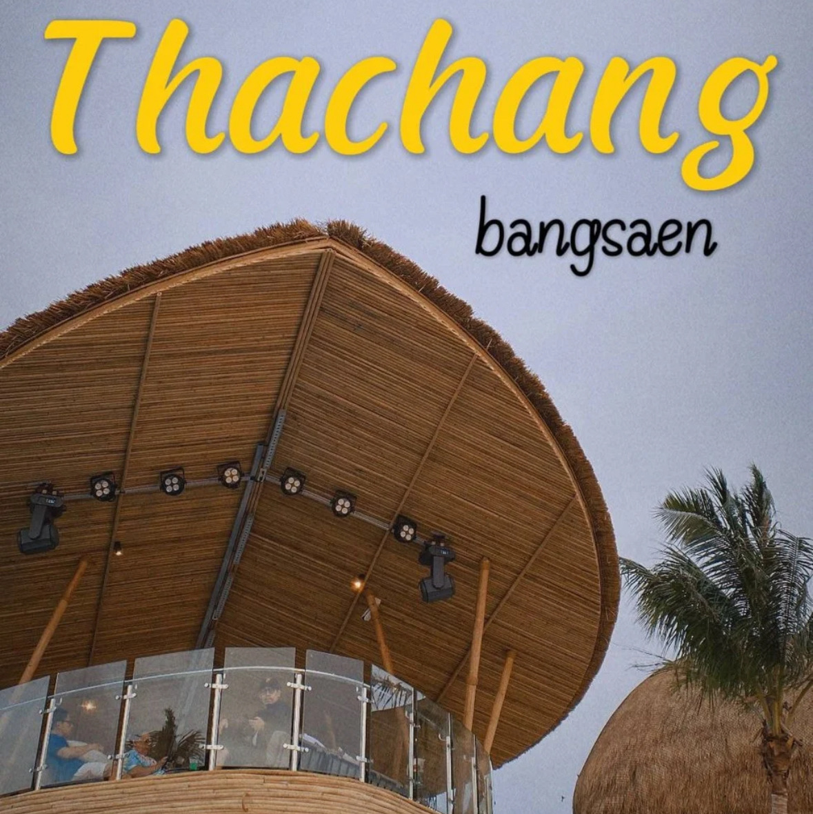 Tha Chang, Bangsaen