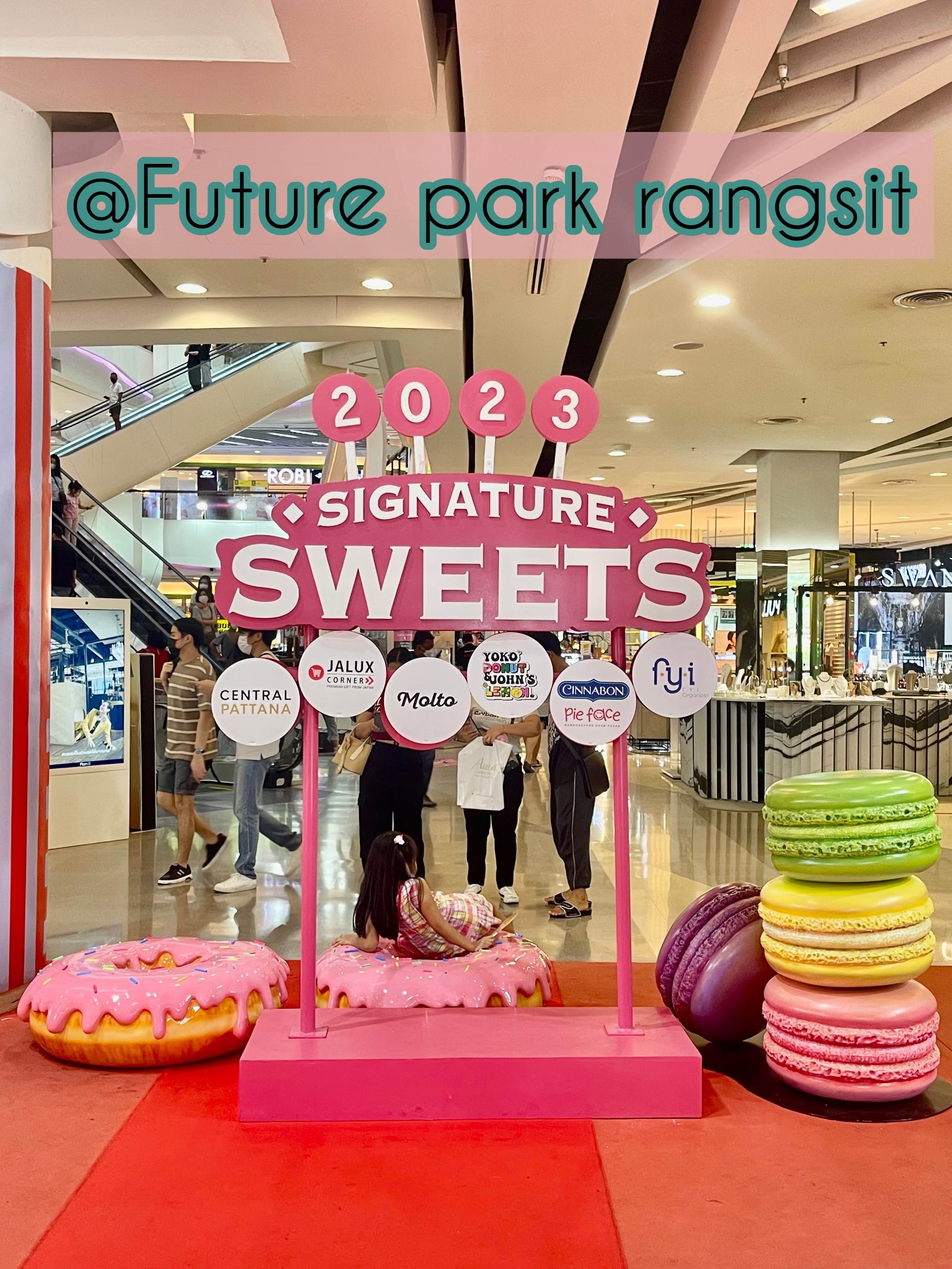 签名 SWEET @Future park Rangsit📍
